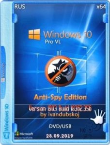 Windows 10 Pro VL (Anti-Spy Edition) x64  (28.09.2019)