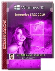 Windows 10 Enterprise LTSC 2019 v1809 build 17763.1012 (x64) by Kristian75