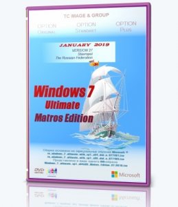 Windows 7 ultimate sp1 x64x86 Matros Edition 27 2019 [Ru]
