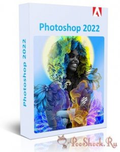 Adobe Photoshop 2022 23.4.2.603 + Neural Filters RePack by PooShock [Multi/Ru]